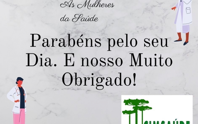 Mulheres da Saúde: Hoje o Dia é de vocês